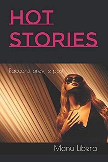 Hot Stories: racconti brevi e post
